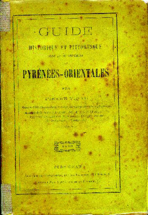 Guide historique et pittoresque des Pyrénées Orientales, de Pierre Vidal