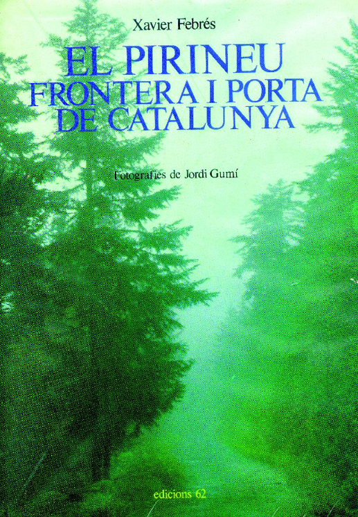"El Pirineu, frontera i porta de Catalunya", de Xavier Febrés