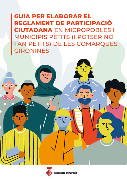 Guia per elaborar el reglament de participació ciutadana en micropobles i municipis petits (i potser no tan petits) de les comarques gironines