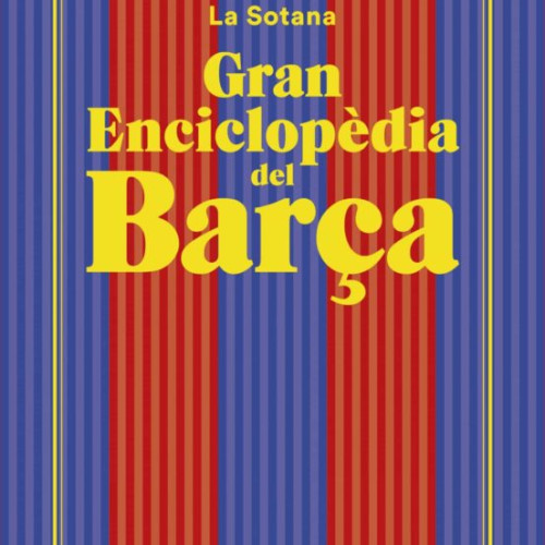 La Gran Enciclopèdia del Barça (Especial Sant Jordi)