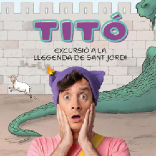 Titó. Excursió a la llegenda de Sant Jordi (Especial Sant Jordi)