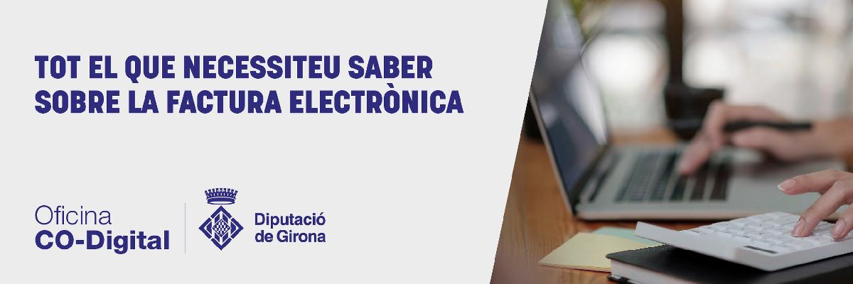 Tot el que necessiteu saber sobre la factura electrònica