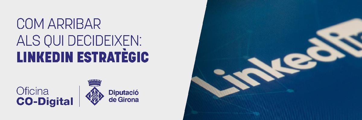 Com arribar als qui decideixen: LinkedIn estratègic