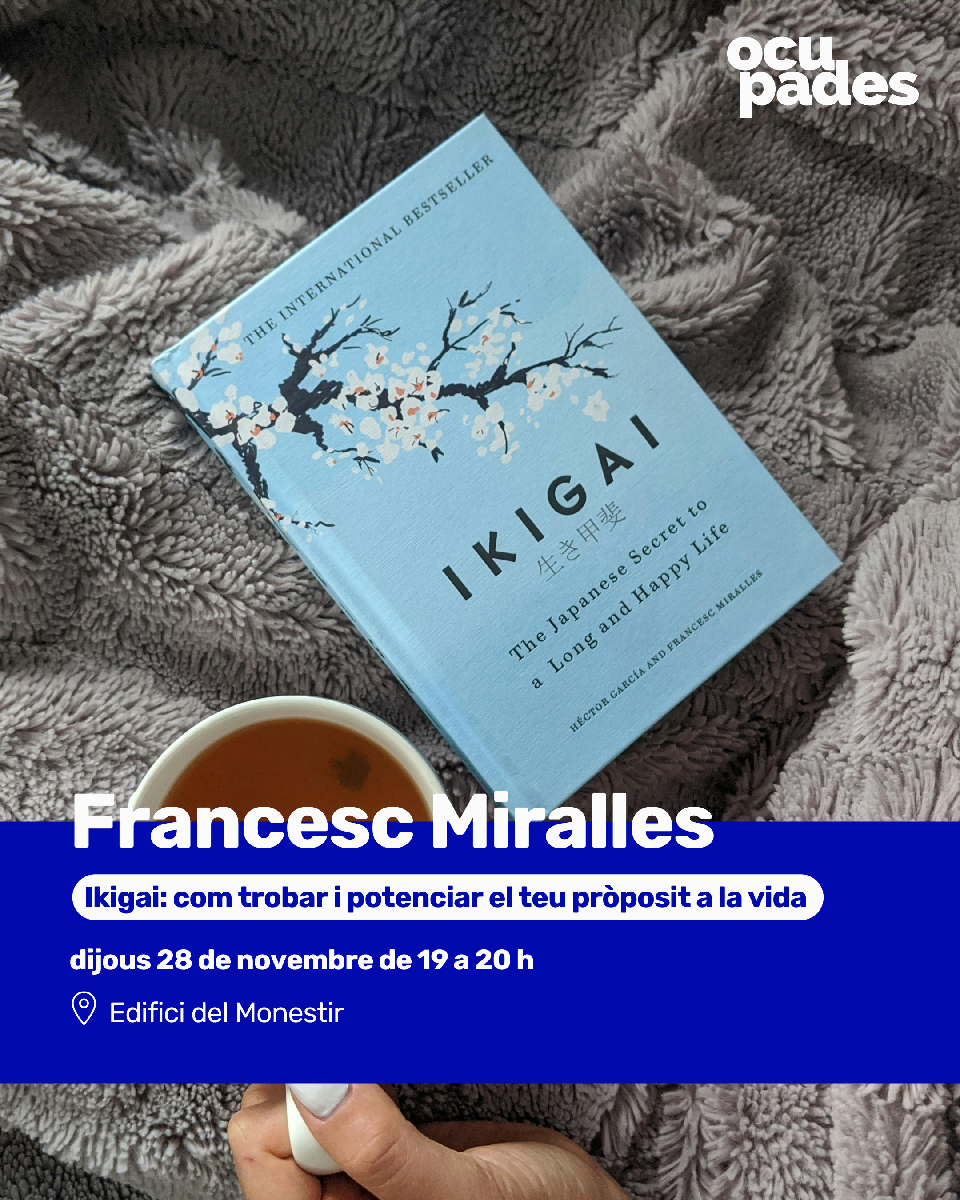 OCUPADES | Ikigai: com trobar i potenciar el teu propòsit a la vida
