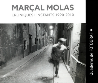 Marçal Molas. Cròniques i instants 1990-2010