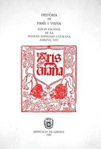 Història de París i Viana (edició de la primera impressió catalana, Girona 1495)