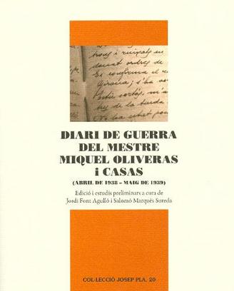 Diari de guerra del mestre Miquel Oliveras i Casas (abril de 1938-maig de 1939)