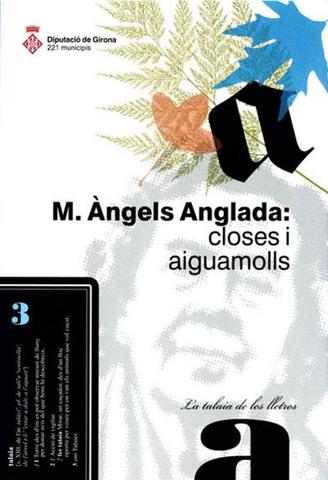 M. Àngels Anglada: closes i aiguamolls