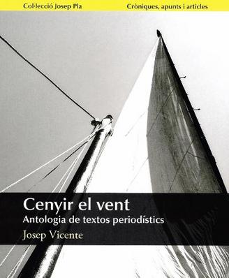 Cenyir el vent. Antologia de textos periodístics