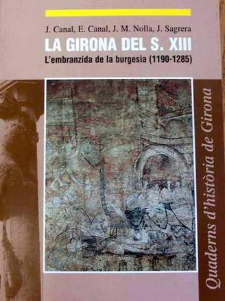 La Girona del segle XIII. L'embranzida de la burgesia (1190-1285)
