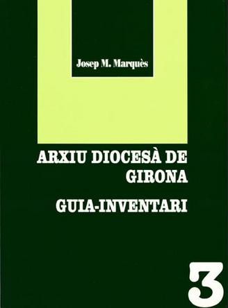 Arxiu Diocesà de Girona. Guia - Inventari