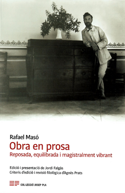 Obra en prosa. Reposada, equilibrada i magistralment vibrant