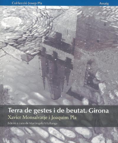 Terra de gestes i de beutat. Girona