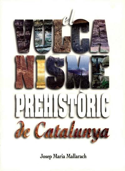 El vulcanisme prehistòric de Catalunya